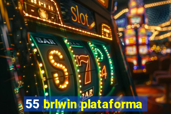 55 brlwin plataforma